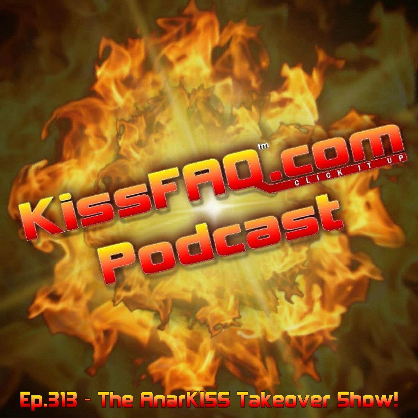 Ep.313 - The AnarKISS Takeover Show!