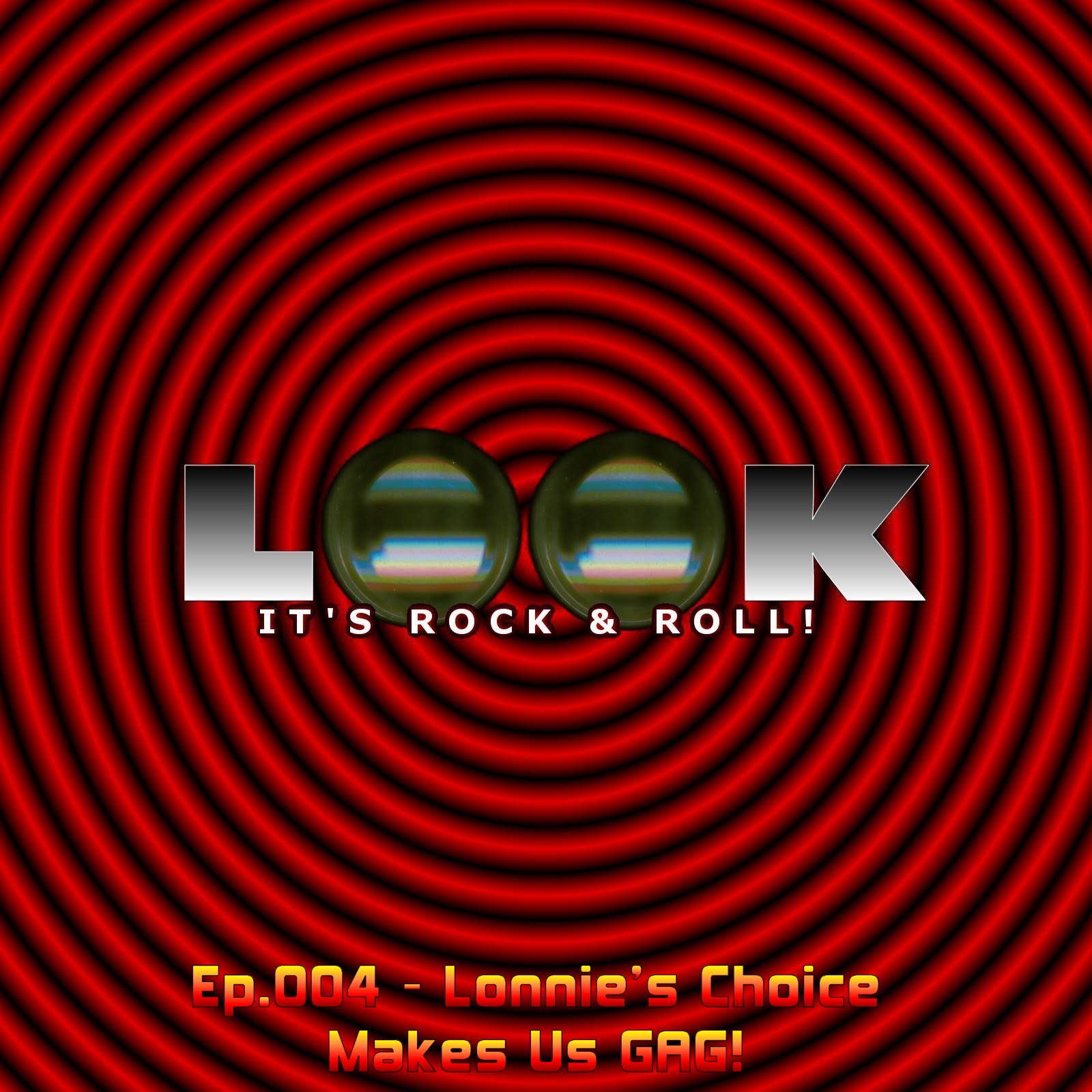 Ep.004 - Lonnie's Choice Makes Us GAG!