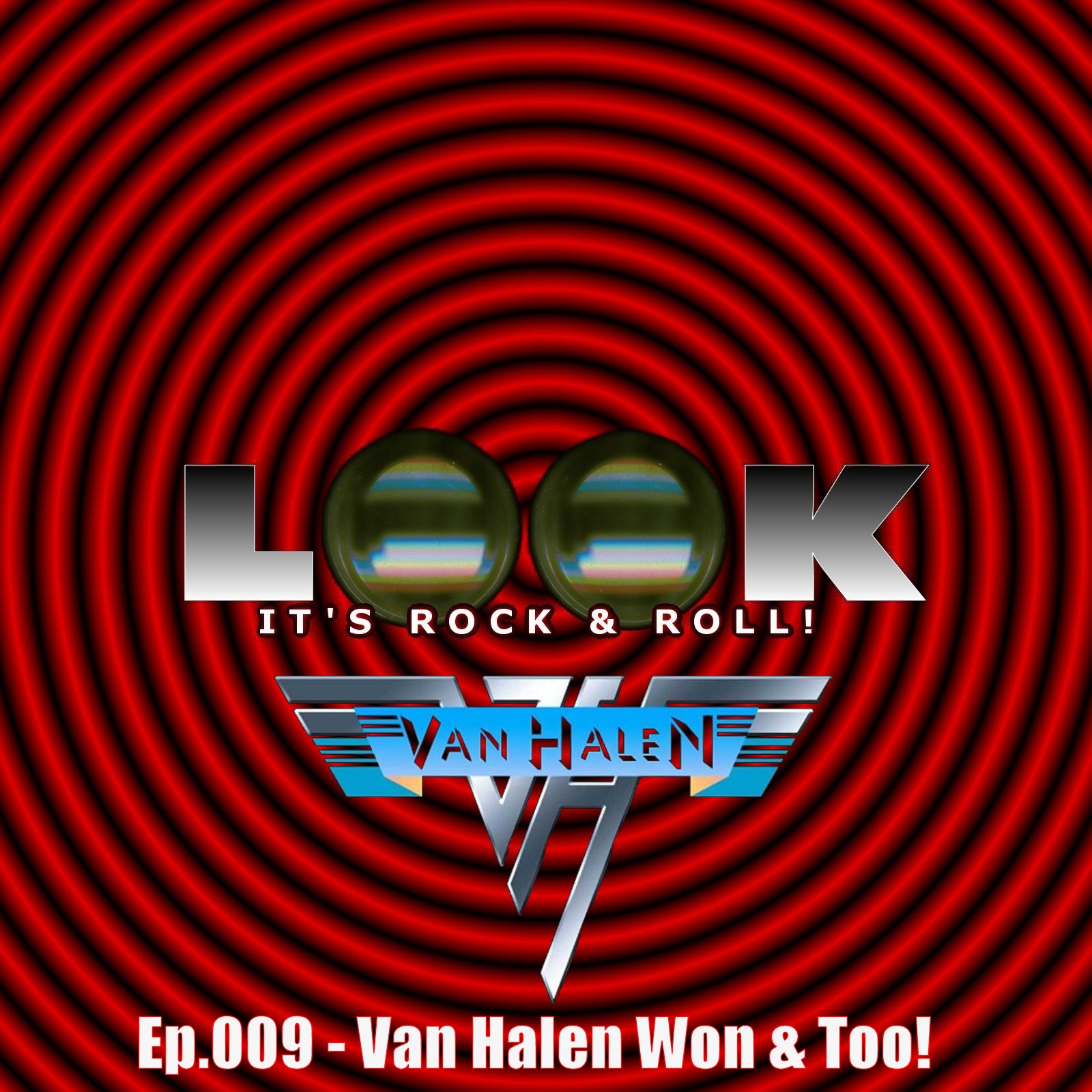 Ep.009 - Van Halen Won & Too!