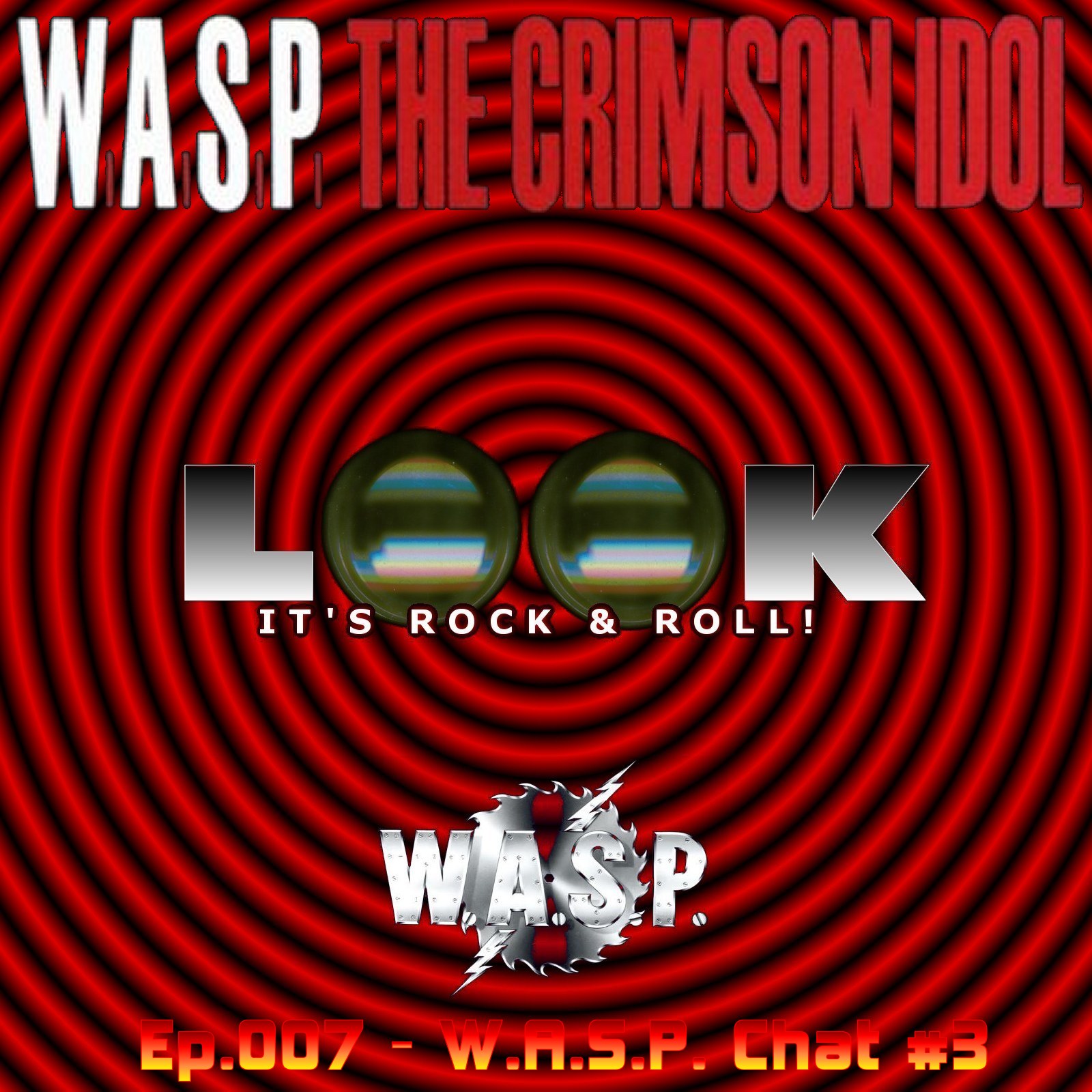Ep.007 - W.A.S.P. Chat #3
