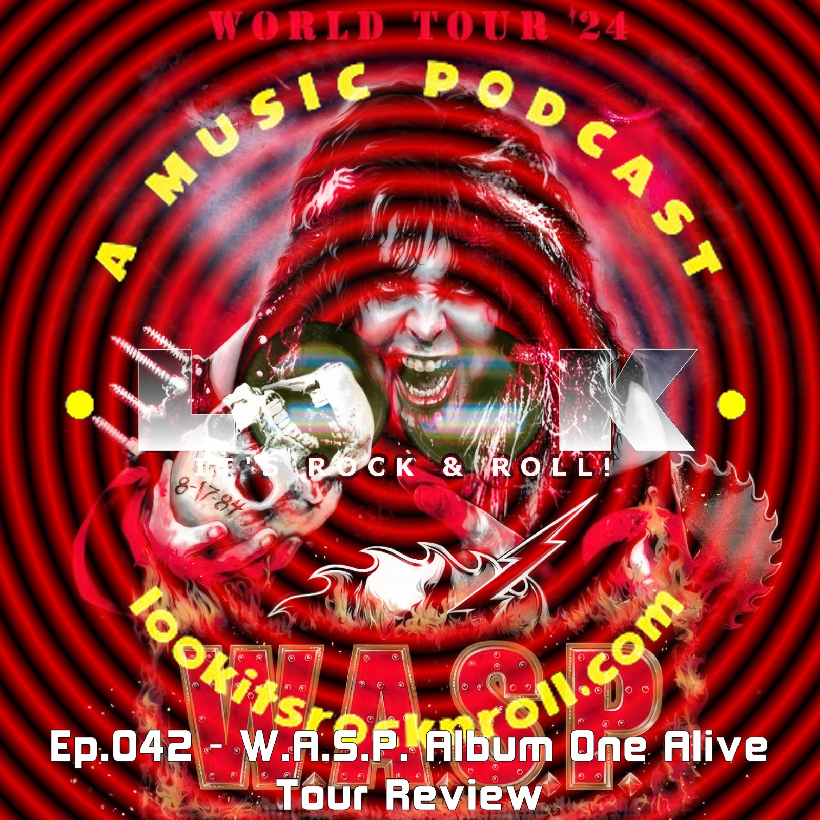 Ep.042 - W.A.S.P. Album One Alive Tour Review
