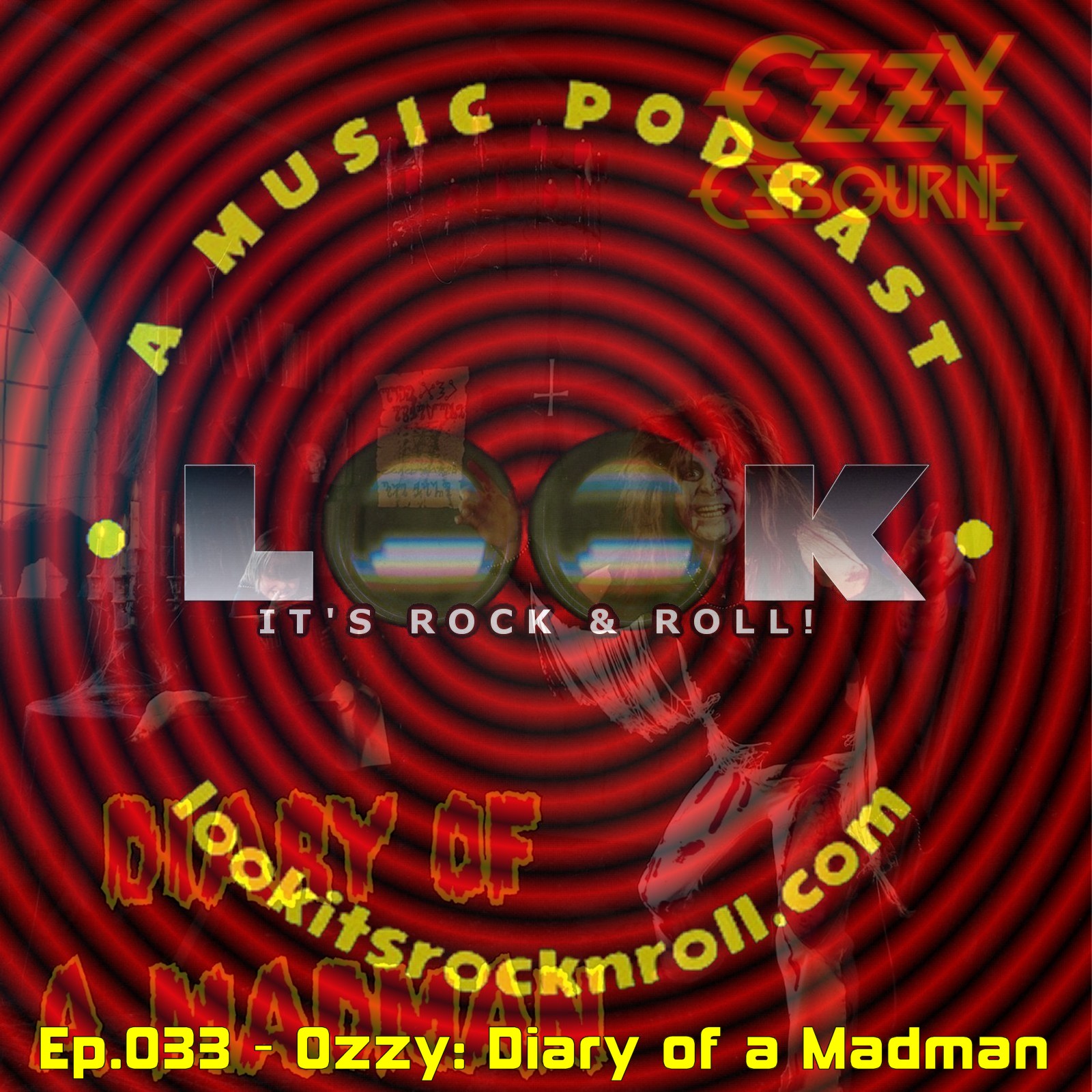 Ep.033 - Ozzy: Diary of a Madman
