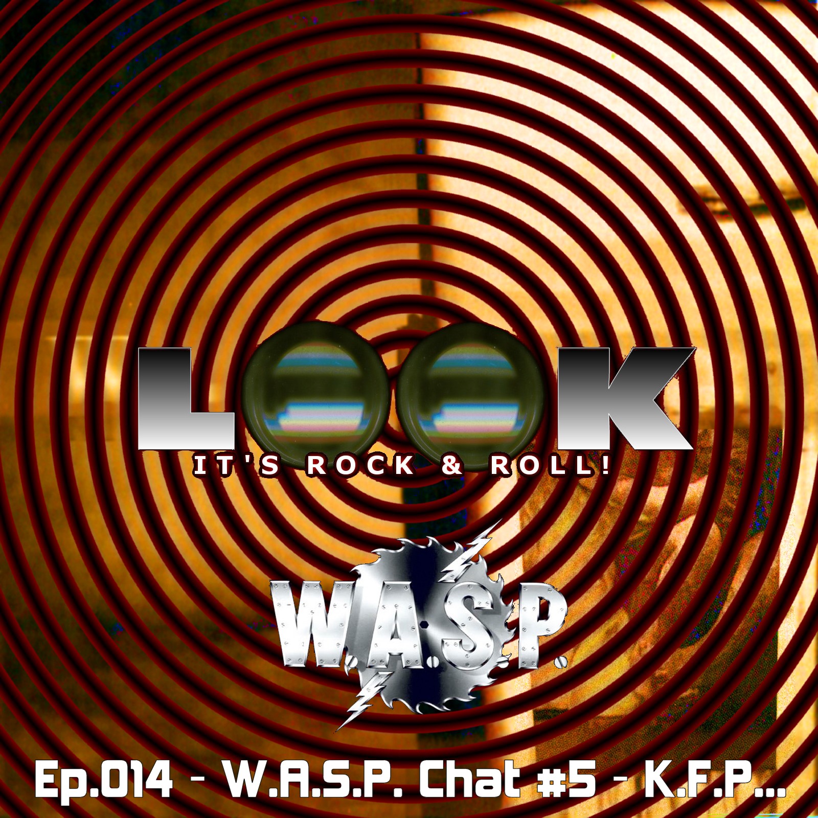 Ep.014 - W.A.S.P. Chat #5 - K.F.D...